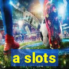 a slots