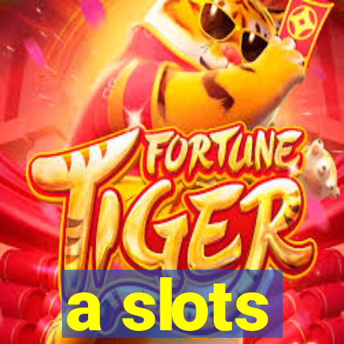 a slots