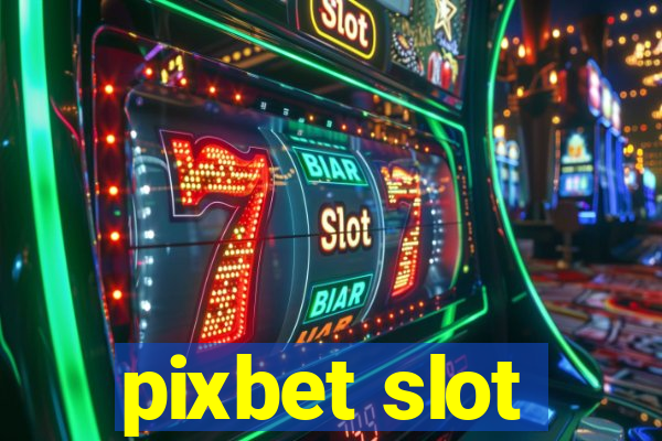 pixbet slot