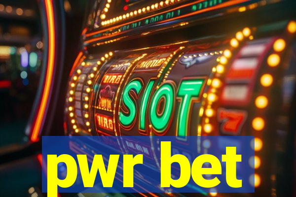 pwr bet