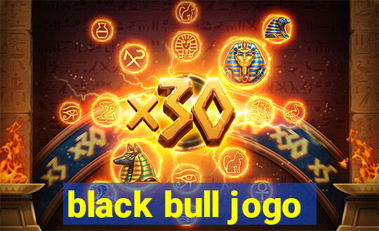 black bull jogo