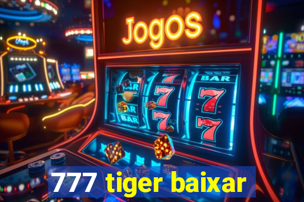 777 tiger baixar