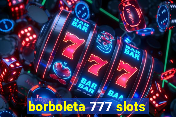 borboleta 777 slots