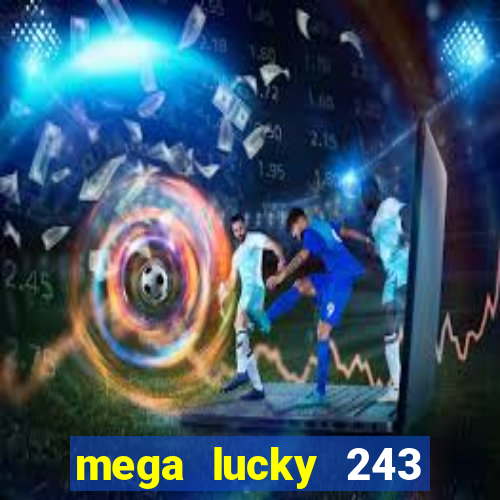 mega lucky 243 slot free play