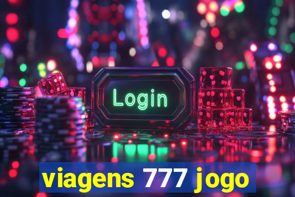 viagens 777 jogo