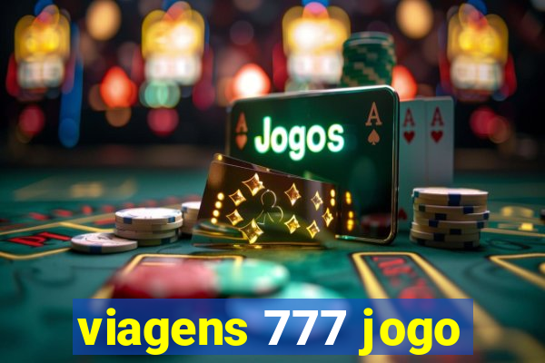 viagens 777 jogo