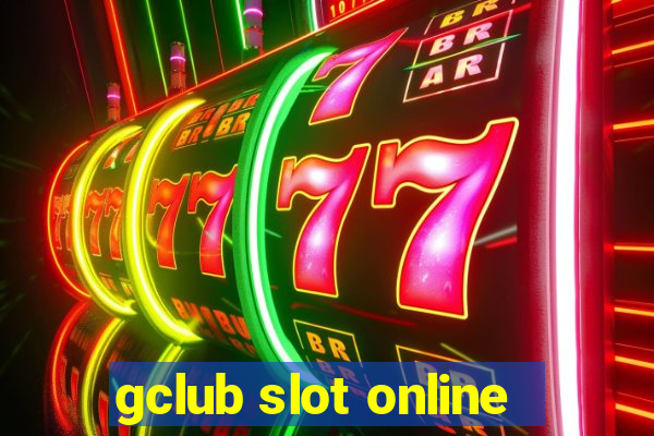 gclub slot online