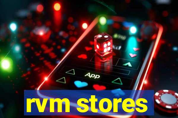 rvm stores