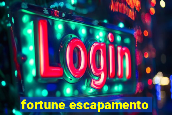 fortune escapamento