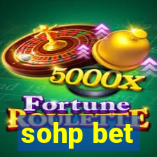 sohp bet