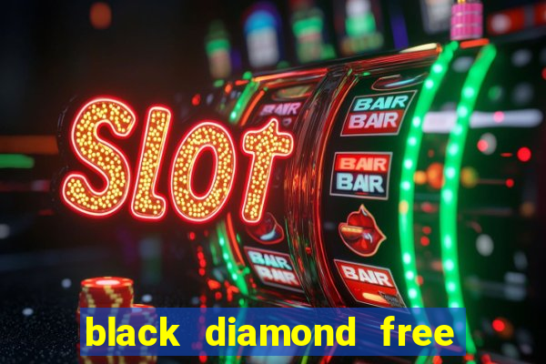 black diamond free casino slots