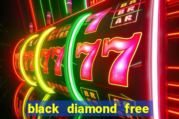 black diamond free casino slots