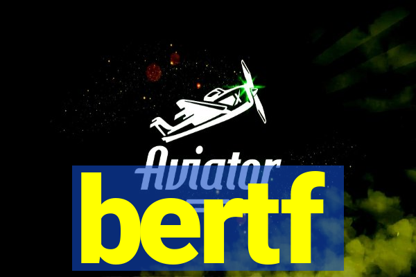 bertf