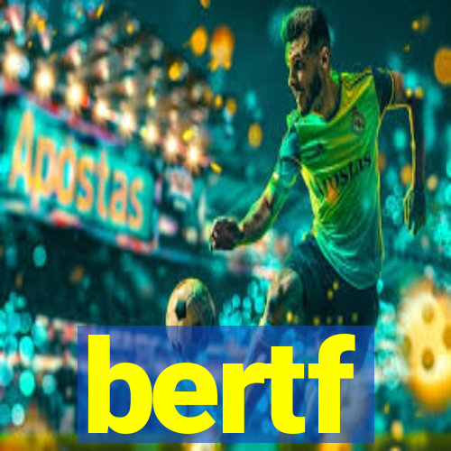 bertf