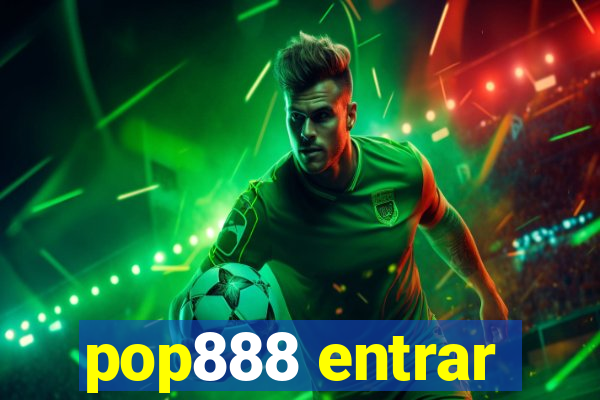 pop888 entrar