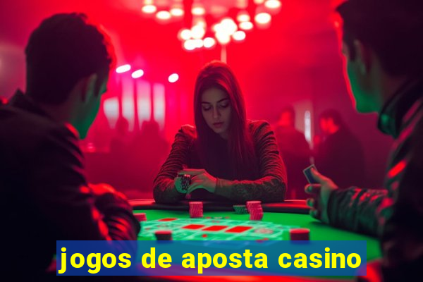 jogos de aposta casino