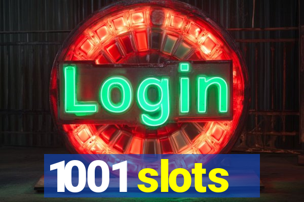 1001 slots