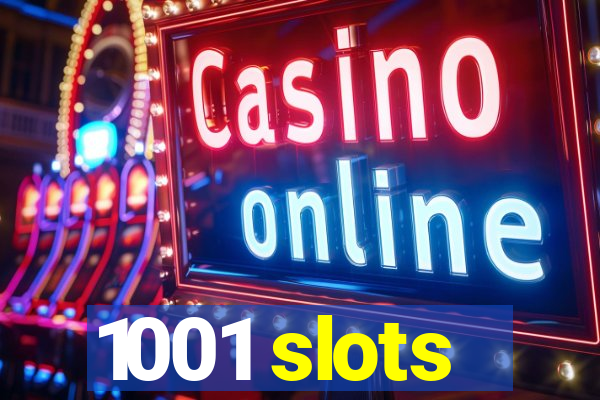 1001 slots