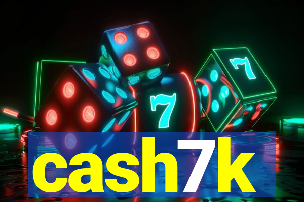 cash7k