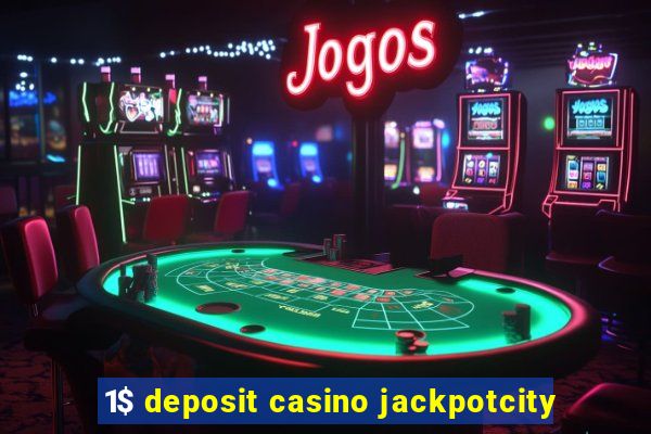 1$ deposit casino jackpotcity