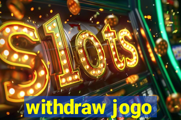 withdraw jogo