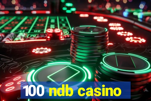 100 ndb casino