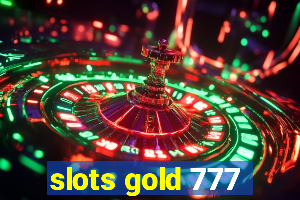 slots gold 777