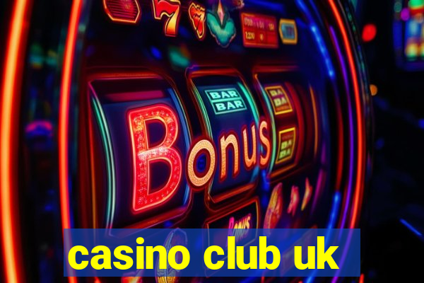 casino club uk