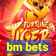 bm bets