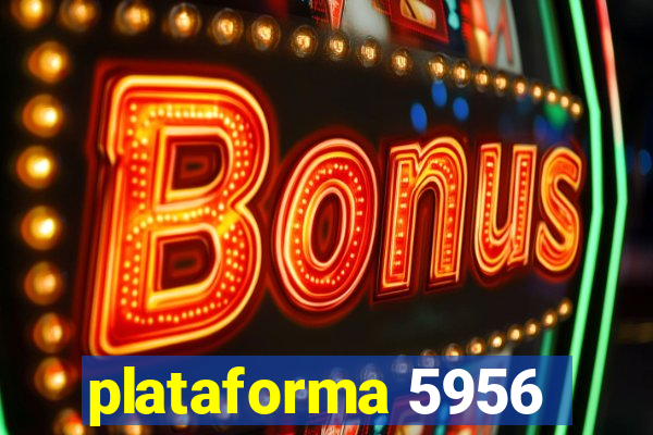 plataforma 5956