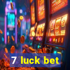 7 luck bet