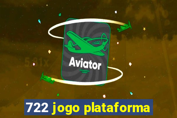 722 jogo plataforma