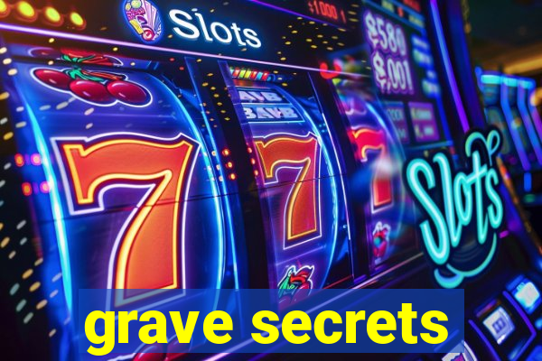 grave secrets