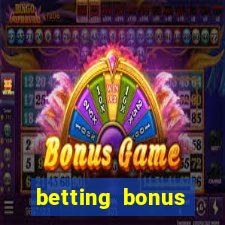 betting bonus without deposit