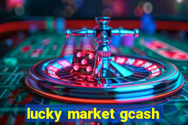 lucky market gcash