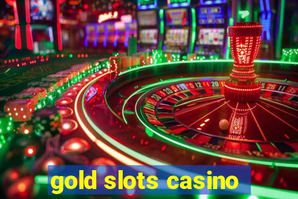 gold slots casino