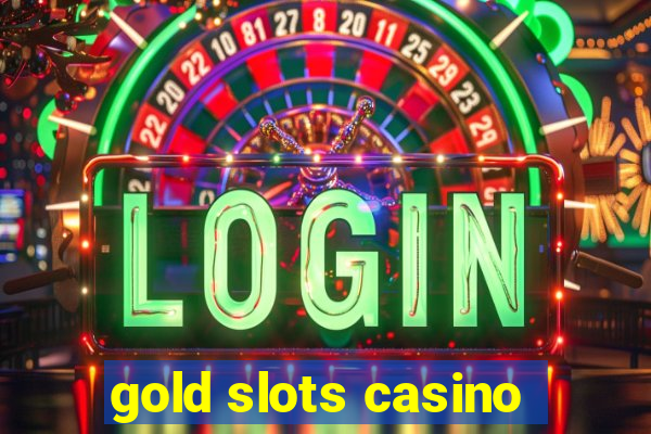 gold slots casino