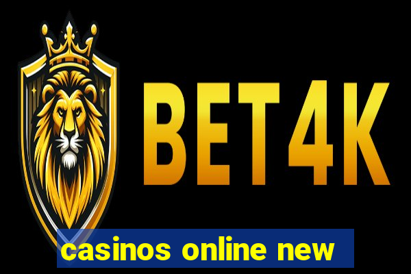 casinos online new