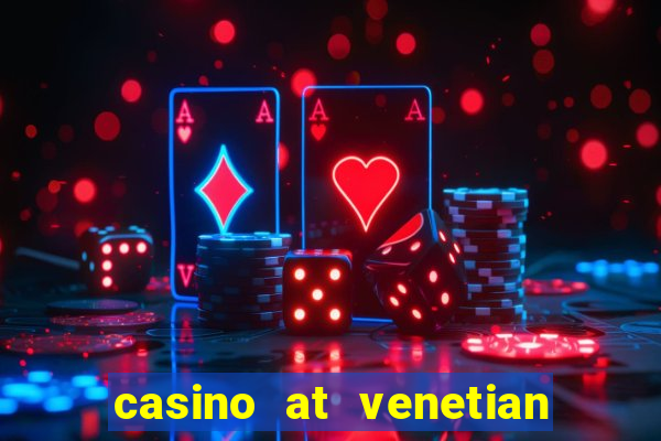 casino at venetian macao macau