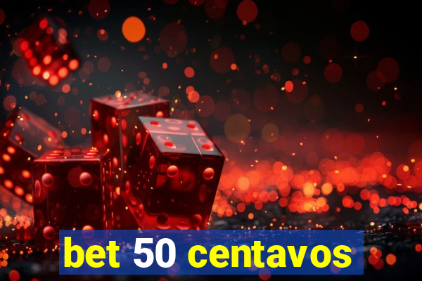 bet 50 centavos