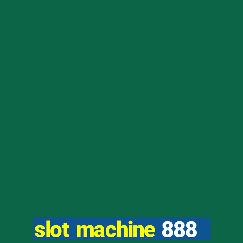 slot machine 888