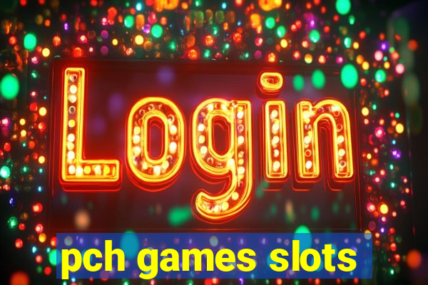 pch games slots