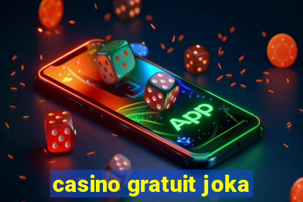 casino gratuit joka