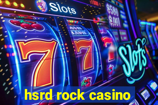 hsrd rock casino