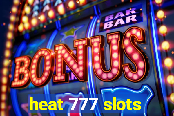 heat 777 slots