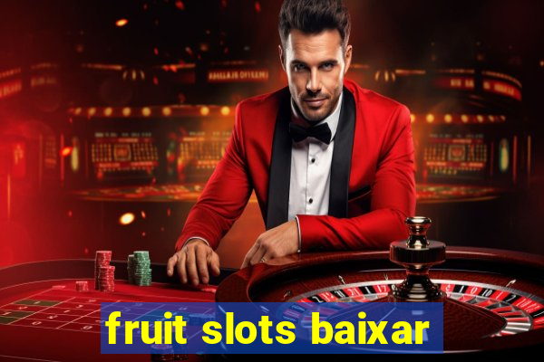 fruit slots baixar