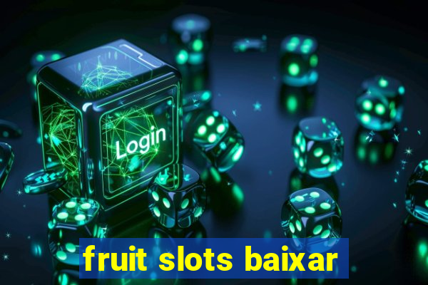 fruit slots baixar