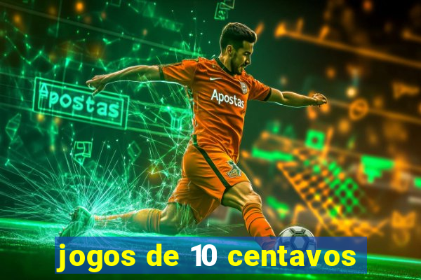 jogos de 10 centavos