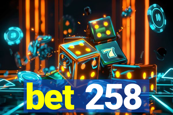 bet 258