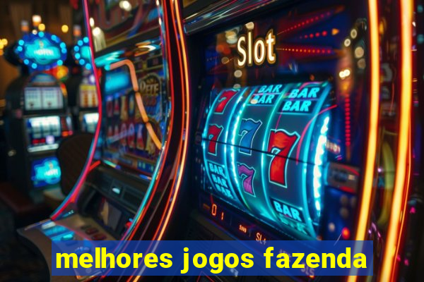 melhores jogos fazenda